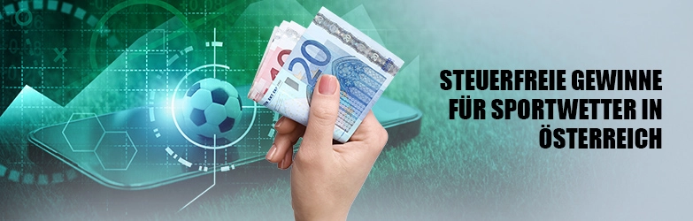 Steuerfreie Gewinne für Sportwetter in Österreich
